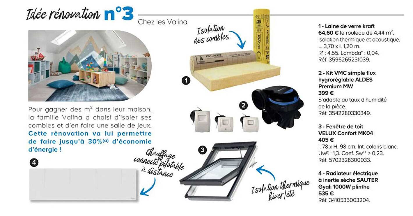 laine de verre kraft, kit vmc simple flux hydroréglable aldes premium mw, fenêtre de toit velux confort mk04, radiateur électrique à inertie sèche sauter gyali 1000w plinthe
