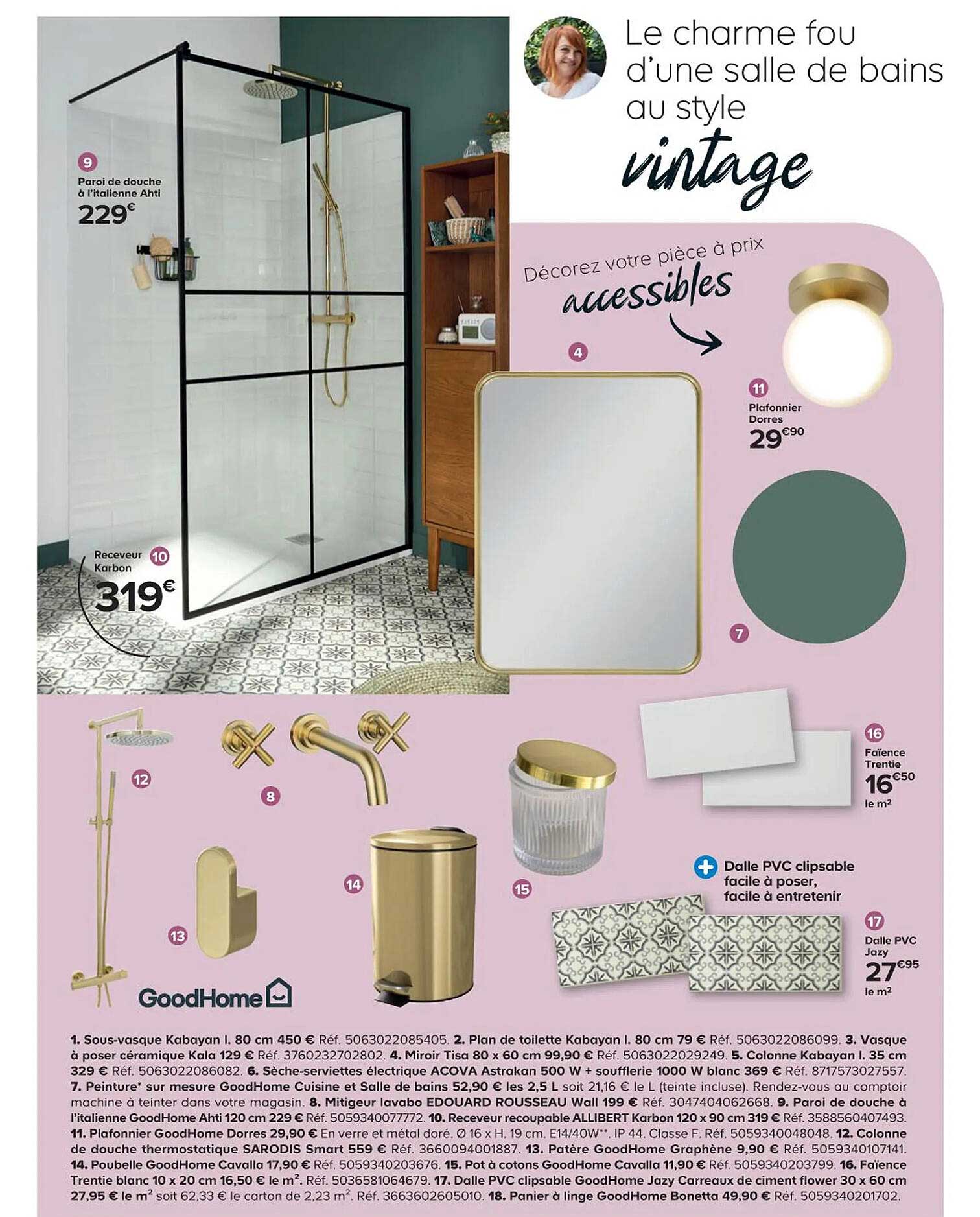 paroi de douche à l'italienne ahti, plafonnier dorres, receveur karbon, faïence trentie, dalle pvc jazy