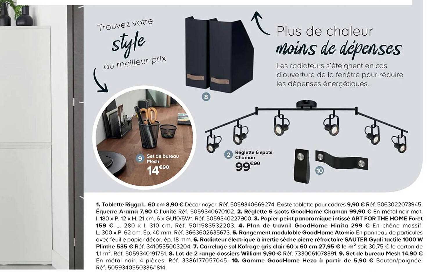 set de bureau mesh, réglette 6 spots chaman, tablette rigga l. 60 cm, équerre arama, papier-peint panoramique intissé art for the home forêt, plan de travail goodhome hinita, rangement modulable