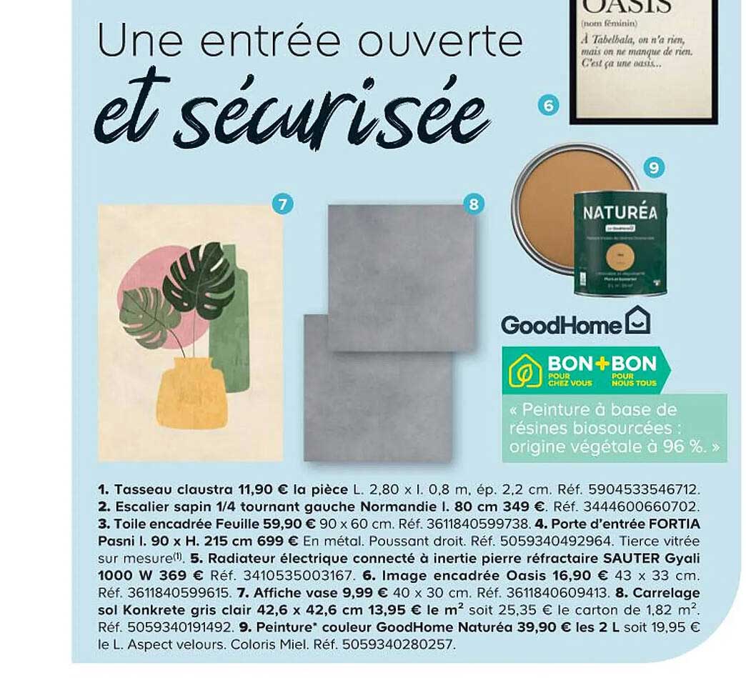 tasseau claustra, escalier sapin 1/4 tournant gauche normandie l. 80 cm, toile encadrée feuille, porte d'entrée fortia pasni l. 90 x h. 215 cm