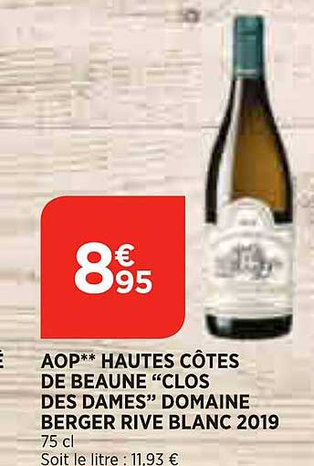 aop hautes côtes de beaune "clos des dames" domaine berger rive blanc 2019