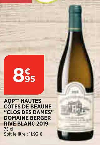 aop hautes côtes de beaune "clos des dames" domaine berger rive blanc 2019
