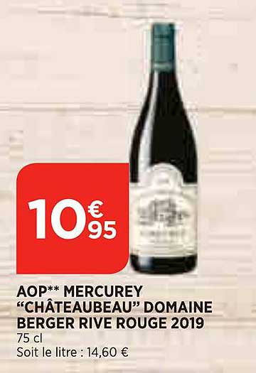 aop mercurey "châteaubeau" domaine berger rive rouge 2019