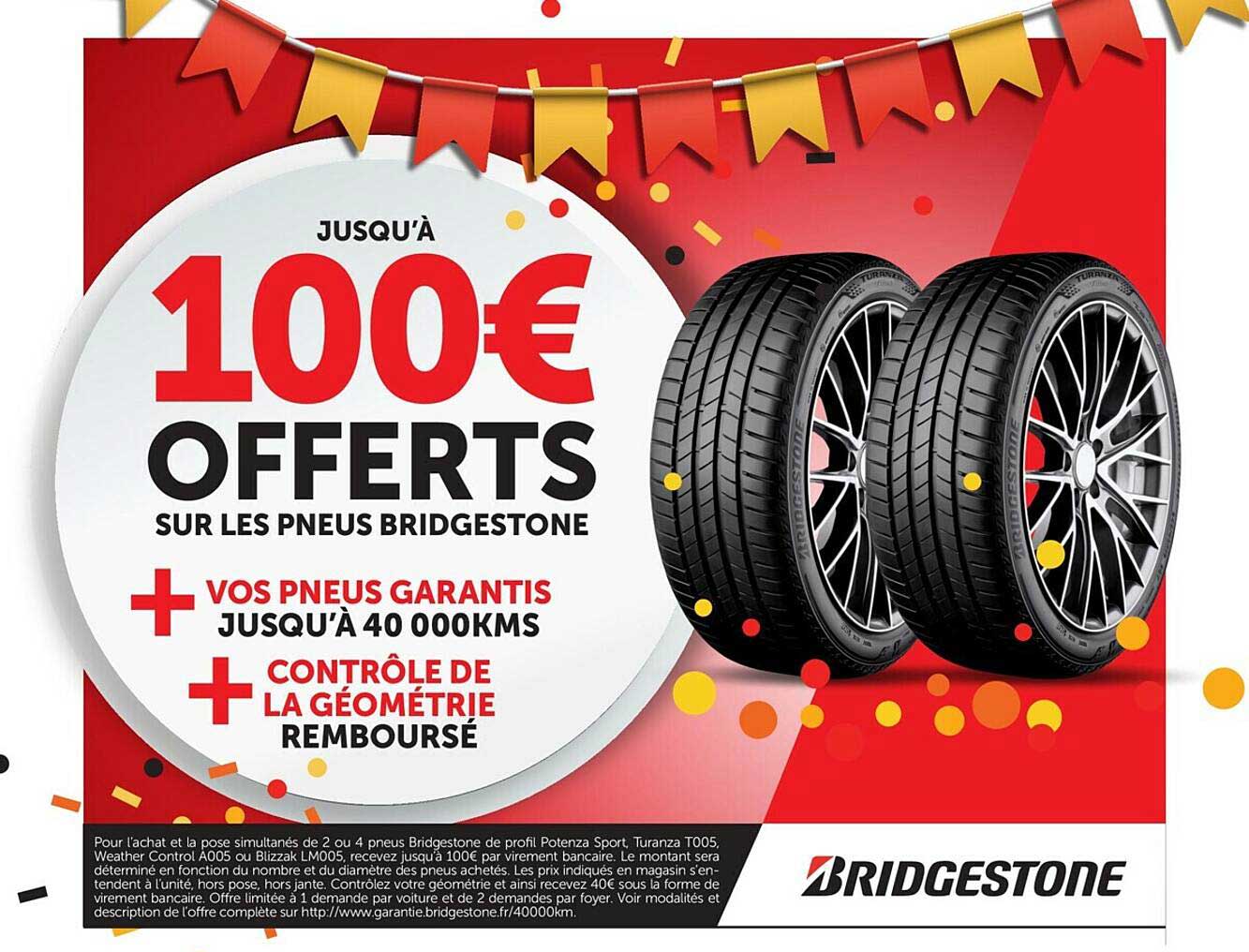 pneus bridgestone + vos pneus ganrantis + contrôle de la géométrie remboursé