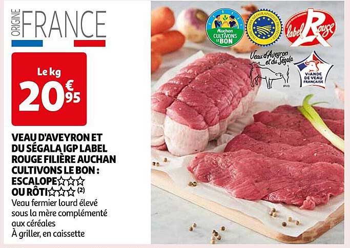 veau d'aveyron et du ségala igp label rouge filière auchan "cultivons le bon" : escalope*** ou rôti***