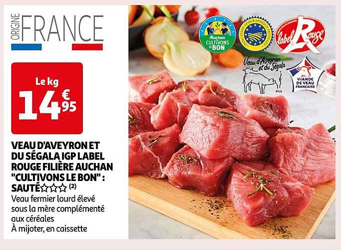 veau d'aveyron et du ségala igp label rouge filière auchan "cultivons le bon" sauté***