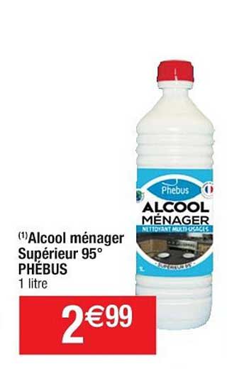 alcool ménager supérieur 95° phébus