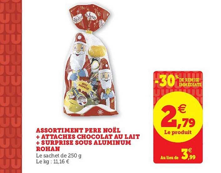 assortiment père noël + attaches chocolat au lait + surprise sous aluminum rohan -30% de remise immédiate
