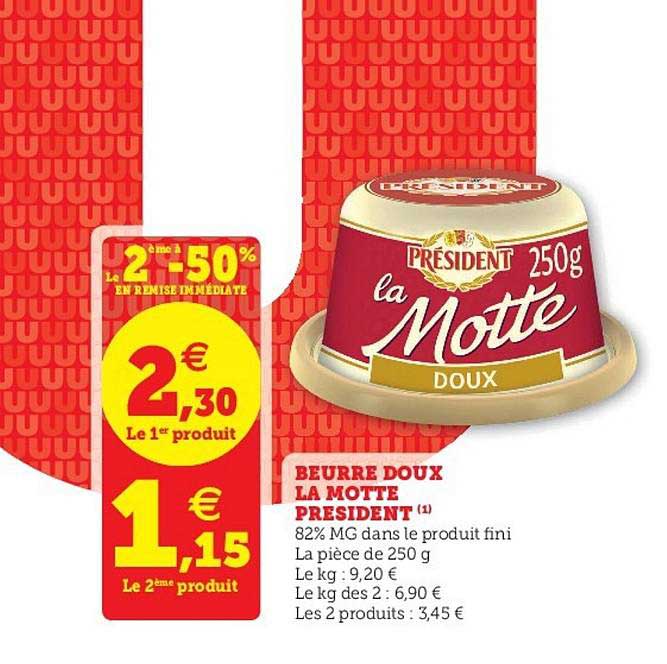 beurre doux la motte président le 2ème à -50% en remise immédiate