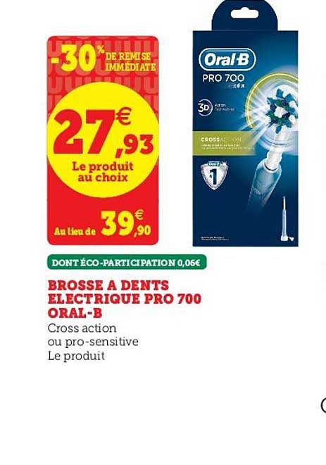 brosse à dents électrique pro 700 oral b -30% de remise immédiate