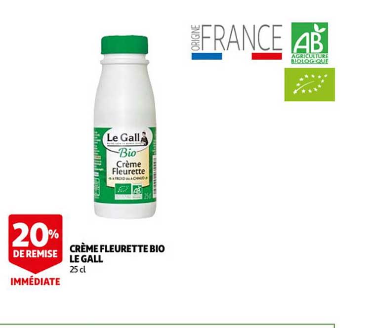 crème fleurette bio le gall 20% de remise immédiate