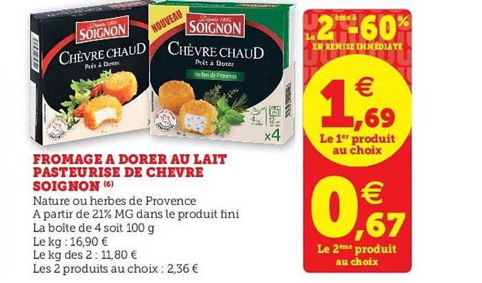 fromage à dorer au lait pasteurisé de chèvre soignon le 2ème à -60% en remise immédiate