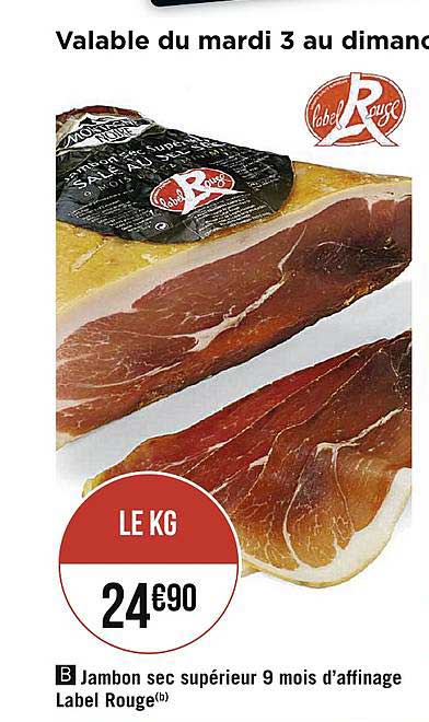 jambon sec supérieur 9 mois d'affinage label rouge