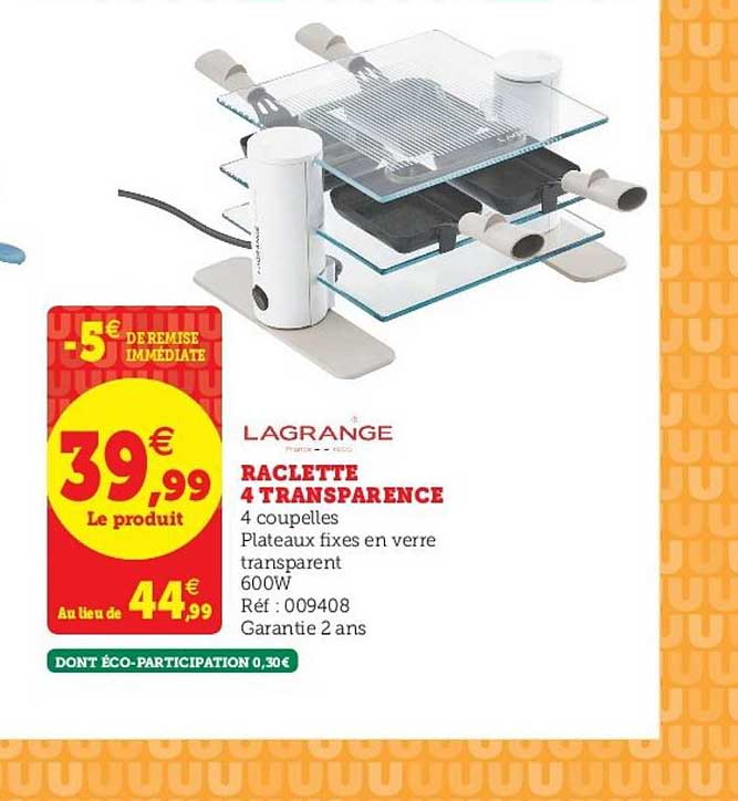 raclette 4 transparence