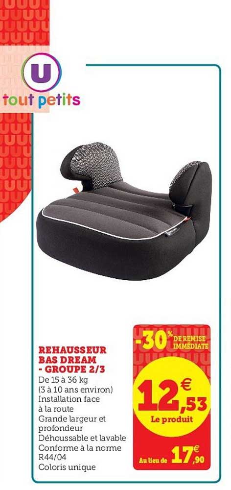 rehausseur bas dream groupe 2 3 -30% de remise immédiate
