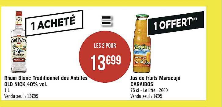 rhum blanc traditionnel des antilles old nick 40% vol. jus de fruits maracujé caraibos 1 acheté = 1 offert