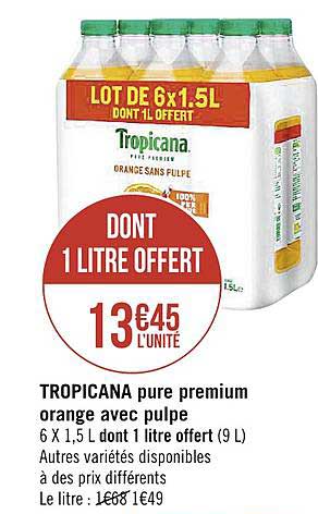 tropicana pure premium orange avec pulpe dont 1 litre offert