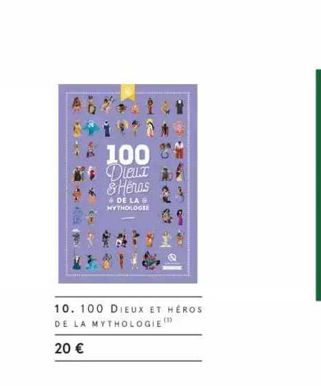 100 Dieux Et Héros De La Mythologie