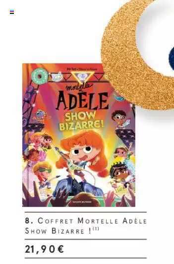 coffret mortelle adèle show bizzarre !