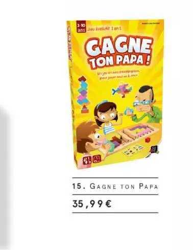 gagne ton papa