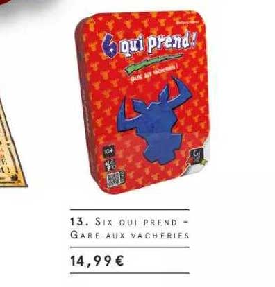 six qui prend - gare aux vacheries