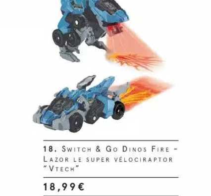 Switch & Go Dinos Fire - Lazor Le Super Vélociraptor "vtech"