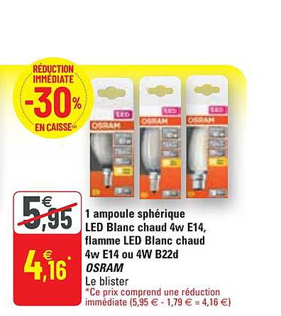 1 ampoule sphérique led blanc chaud 4w e14, flamme led blanc chaud 4w e14 ou 4w b22d osram