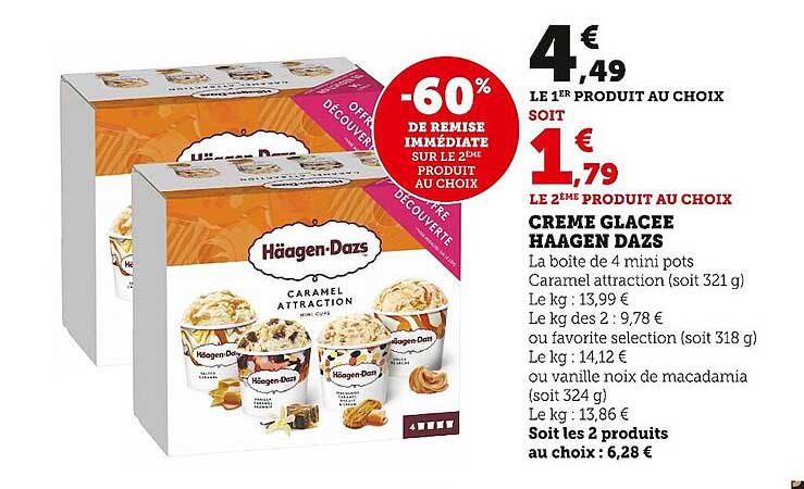 crème glacée häagen dazs -60% de remise immédiate sur le 2ème produit au choix