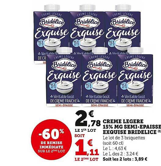 crème légère 15% mg semi-épaisse exquise bridélice -60% de remise immédiate sur le 2ème lot