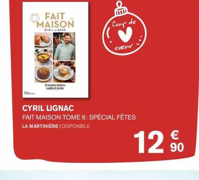 cyril lignac fait maison tome 6 : spécial fêtes la martinière