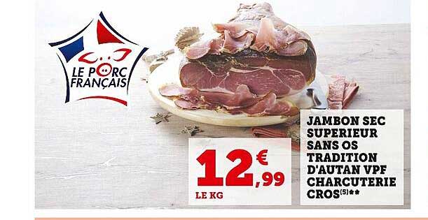 jambon sec supérieur sans os tradition d'autan vpf charcuterie cros