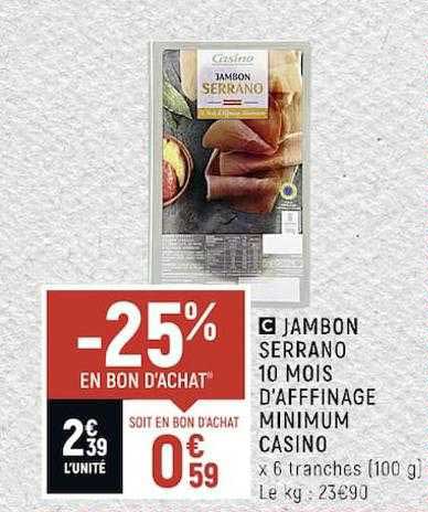 jambon serrano 10 mois d'affinage minimum casino