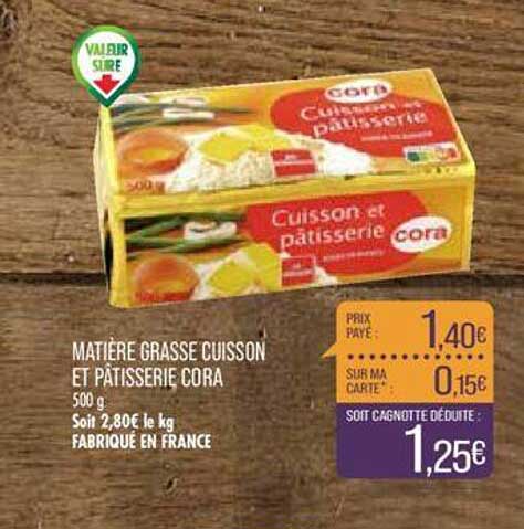 matière grasse cuisson et pâtisserie cora