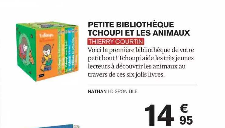 petite bibliothèque tchoupi et les animaux thierry courtin