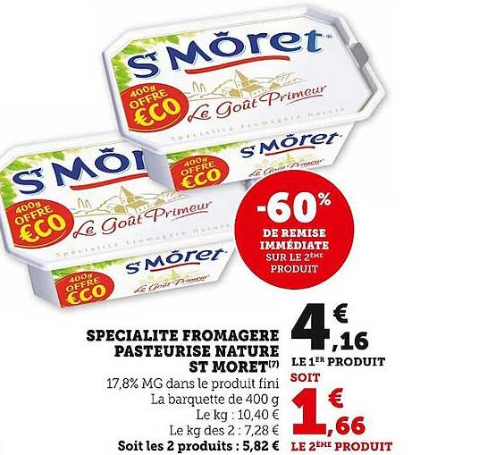 spécialité fromagère pasteurisé nature st moret -60% de remise immédiate sur le 2ème produit