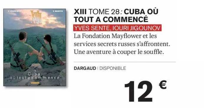 Xiii Tome 28 : Cuba Où Tout A Commencé Yves Sente, Iouri Jigounov
