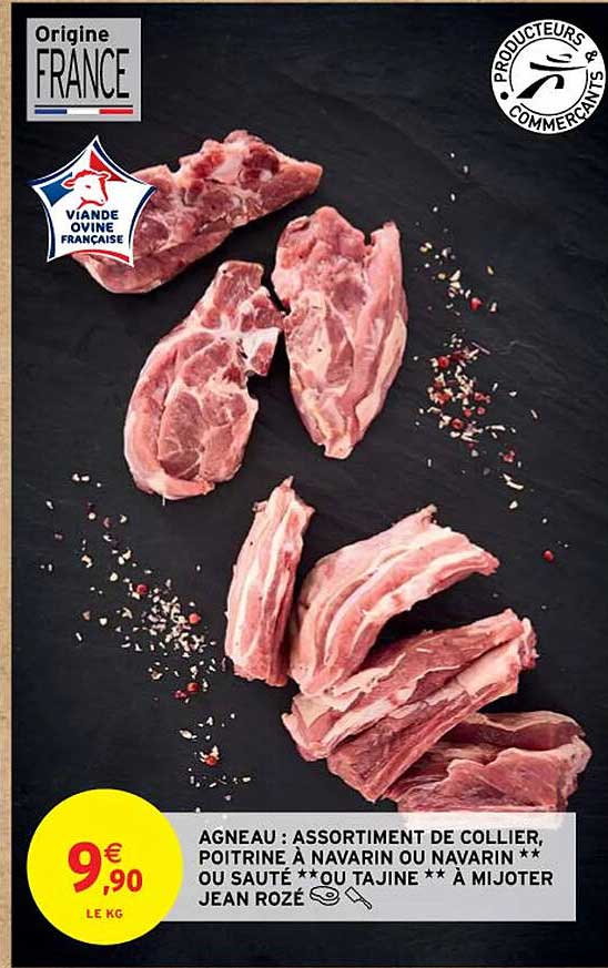 agneau : assortiment de collier, pointrine à navarin ou navarin** ou sauté ** ou tajine** à mijoter jean rozé