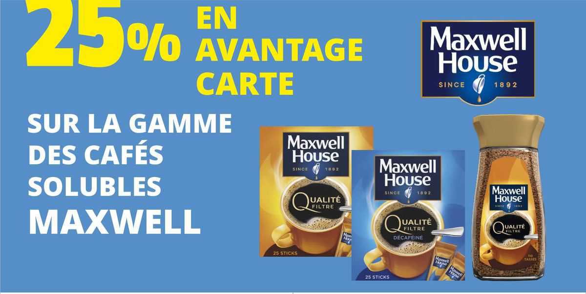 la gamme des cafés solubles maxwell