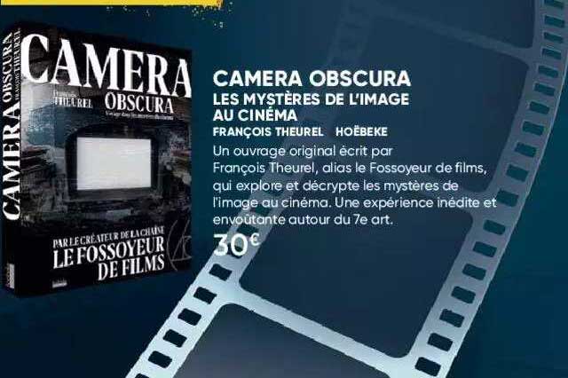 camera obscura - les mymstères de l'image au cinéma - françois theurel
