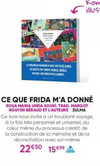 ce que frida m'a donné - rosa maria unda souiki, trad. margot nguyen béraud et l'auteure - zulma