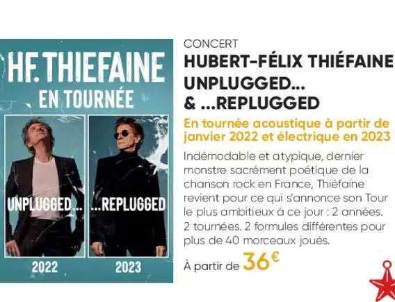 concert - hubert-félix thiéfaine unplugged ... & ...repluggeld