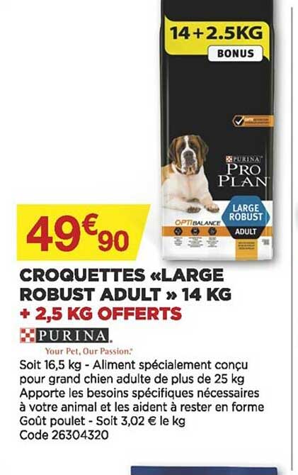 croquettes «large robust adult» 14 kg + 2,5 kg offerts purina