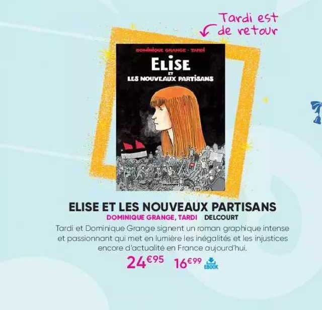 elise et les nouveaux partisans - dominique grange, tardi