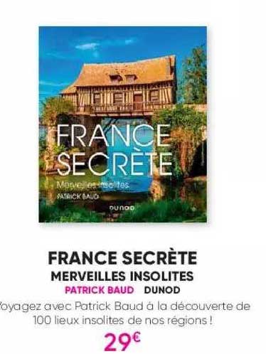 france secrète - merveilles insolites - patrick baud