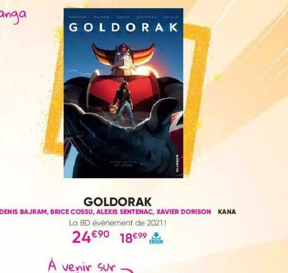 goldorak - denis bajram, brice cossu, alexis sentenac, xavier dorison