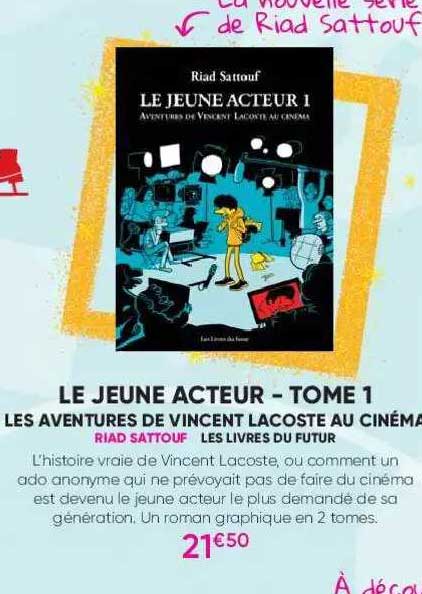 le jeune acteur - tome 1 - les aventures de vincent lacoste au cinéma - riad sattouf