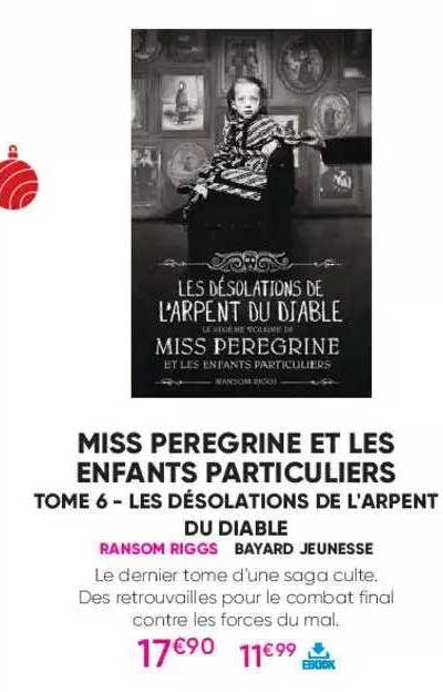 miss peregrine et les enfants particuliers - tome 6 les désolations de l'arpent du diable