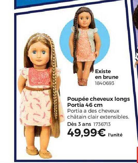 poupée cheveux longs portia 46 cm , en brune