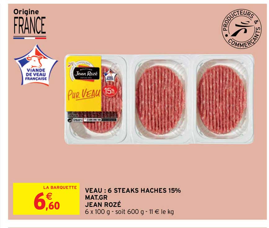 veau : 6 steaks hachés 15% mat. gr. jean rozé
