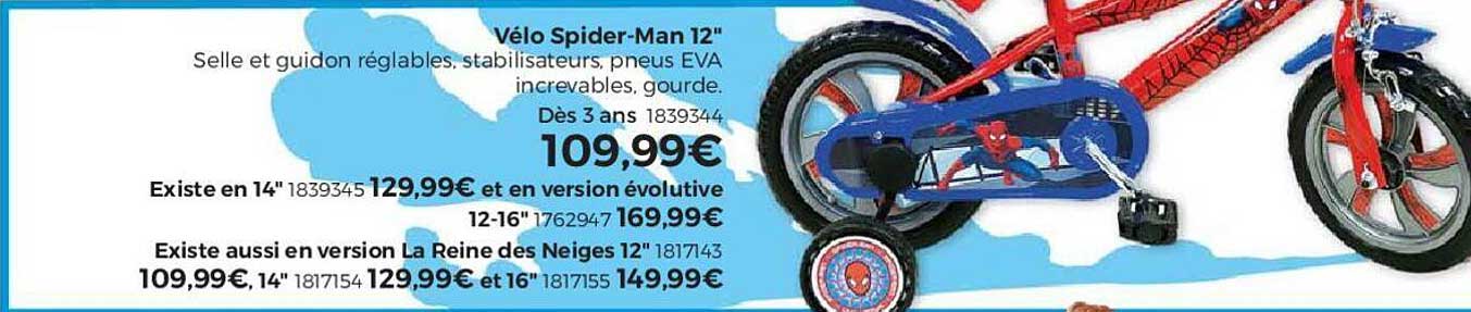 vélo spider-man 12", en version évolutive, en version la reine des neiges